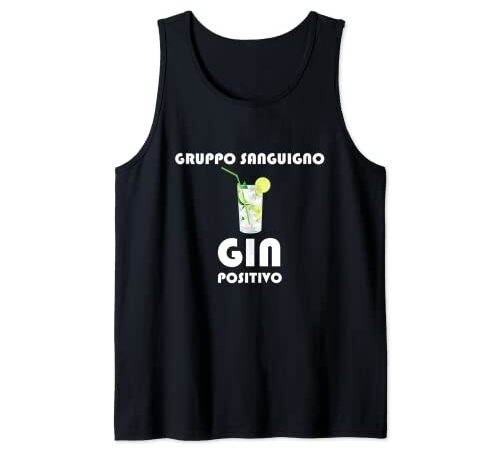 Gin Tonic Alcol Dicendo GRUPPO SANGUIGNO GIN POSITIVO Canotta