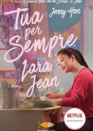 Tua per sempre, Lara Jean